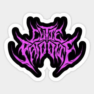 Cutie Patootie death metal sweetheart design Sticker